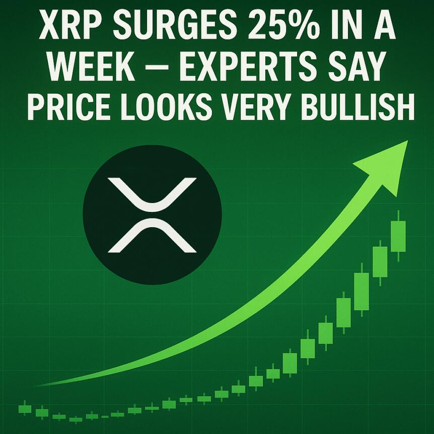 Xrp Surges 25% In A Week — Experts Say Price Looks Very Bullish