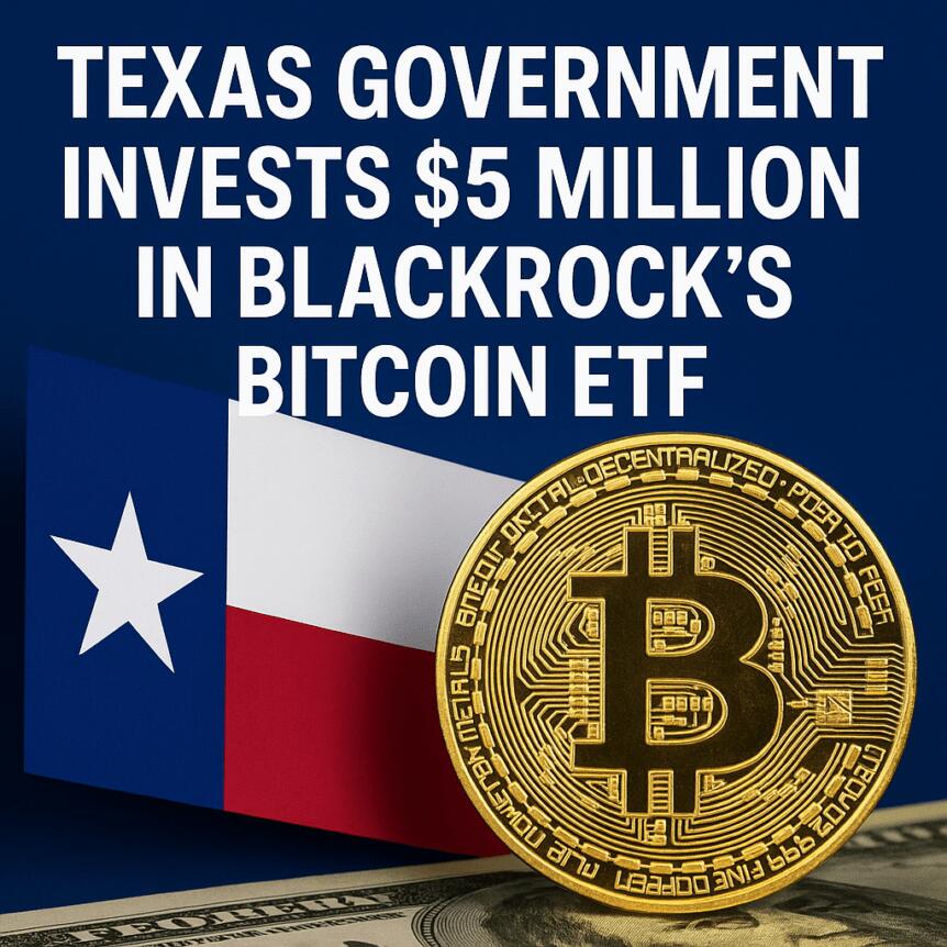 Texas Government Invests $5 Million In Blackrock's Bitcoin Etf