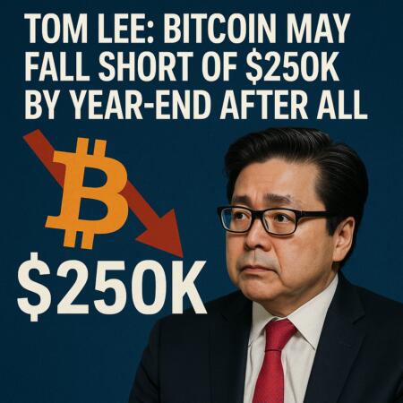 Tom Lee: Bitcoin May Fall Short Of $250k By Year-End After All