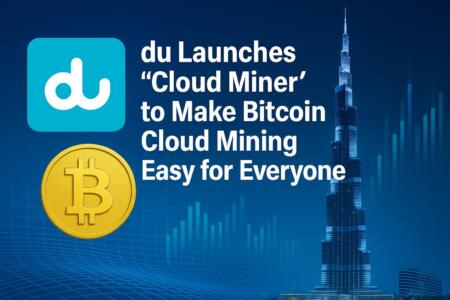 du Launches Cloud Miner to Make Bitcoin Cloud Mining Easy for Everyone Du Launches Cloud Miner To Make Bitcoin Cloud Mining Easy For Everyone