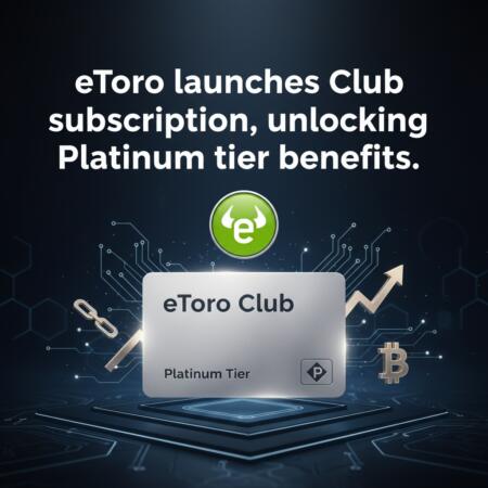 Press Release: Etoro Launches Club Subscription, Unlocking Platinum Tier Benefits