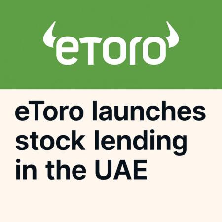 Etoro Launches Stock Lending In The Uae, Enabling Users To Earn Passive Income