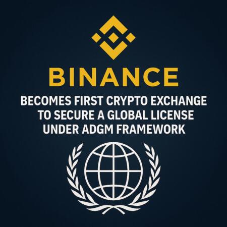 Binance Becomes First Crypto Exchange To Secure a Global License Under ADGM Framework Binance Becomes First Crypto Exchange To Secure A Global License Under Adgm Framework