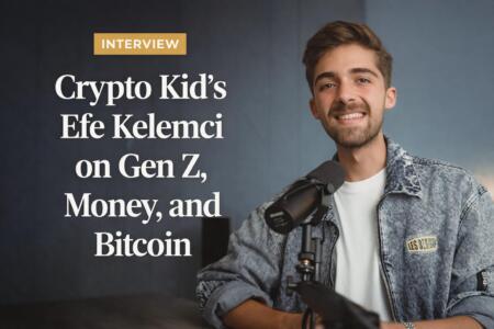 Crypto Kid’s Efe Kelemci on Gen Z, Money, and Bitcoin Crypto Kid’s Efe Kelemci On Gen Z, Money, And Bitcoin