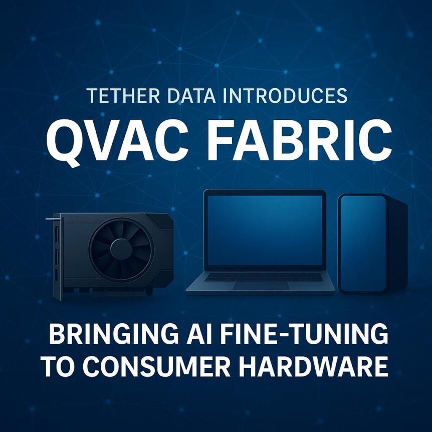 Tether Data Introduces Qvac Fabric, Bringing Ai Fine-Tuning To Consumer Hardware