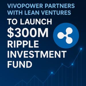 Vivopower Partners With Lean Ventures To Launch $300m Ripple Investment Fund