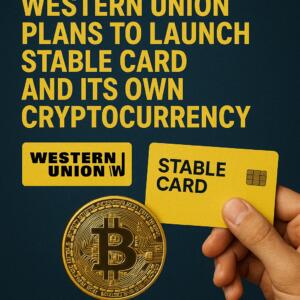 Western Union Plans to Launch Stable Card and Its Own Cryptocurrency Western Union Plans To Launch Stable Card And Its Own Cryptocurrency