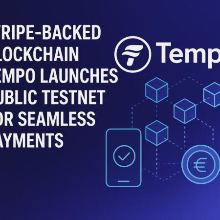 Stripe-backed Blockchain Tempo Launches Public Testnet for Seamless Payments Stripe-Backed Blockchain Tempo Launches Public Testnet For Seamless Payments