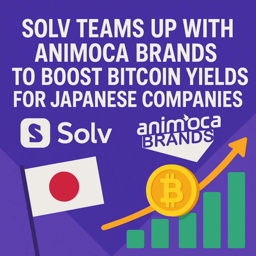 Solv Teams Up With Animoca Brands To Boost Bitcoin Yields For Japanese Companies