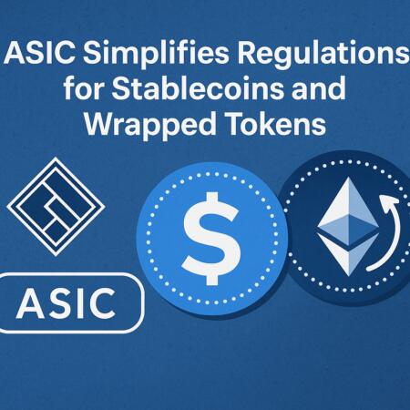 ASIC Simplifies Regulations for Stablecoins and Wrapped Tokens Asic Simplifies Regulations For Stablecoins And Wrapped Tokens