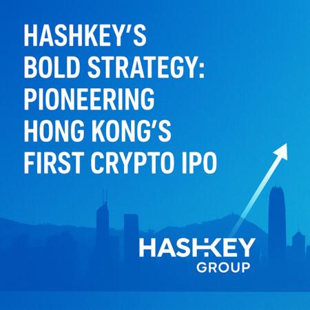 HashKey’s Bold Strategy: Pioneering Hong Kong’s First Crypto IPO Hashkey's Bold Strategy: Pioneering Hong Kong’s First Crypto Ipo