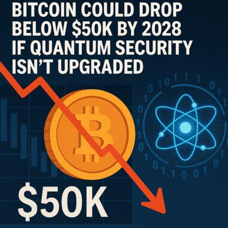 Bitcoin Could Drop Below $50k By 2028 If Quantum Security Isn’t Upgraded