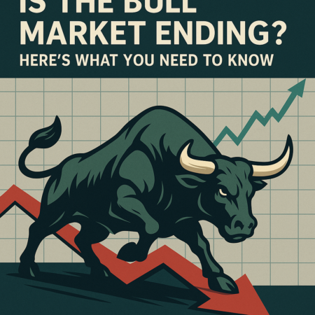Is the Bull Market Ending? Here’s What You Need to Know Is The Bull Market Ending? Here's What You Need To Know