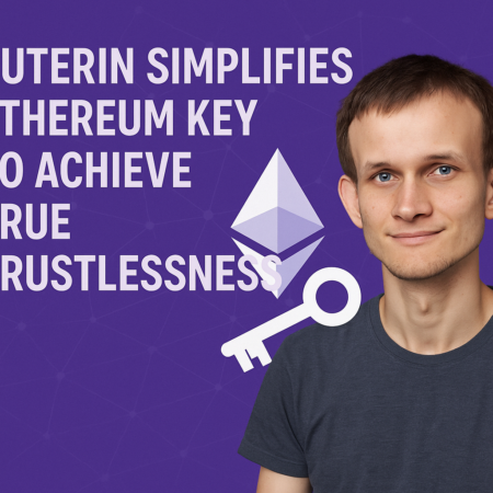 Buterin Simplifies Ethereum Key To Achieve True Trustlessness