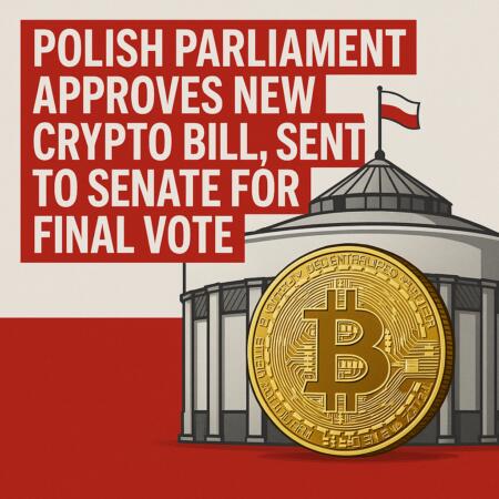 Polish Parliament Approves New Crypto Bill, Sent to Senate for Final Vote Polish Parliament Approves New Crypto Bill, Sent To Senate For Final Vote