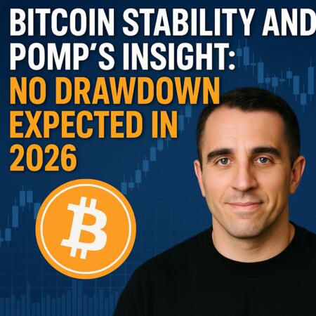 Bitcoin Stability And Pomp's Insight: No Drawdown Expected In 2026