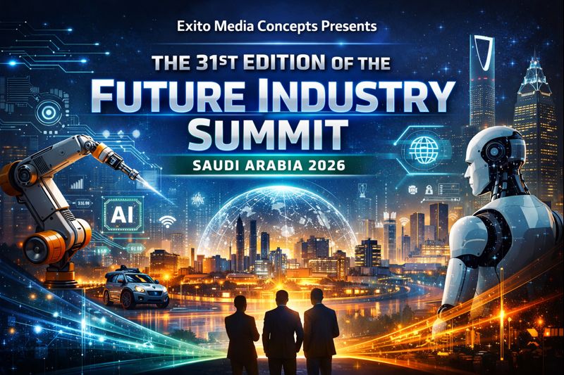 Exito Media Concepts Presents The 31st Edition Of The Future Industry Summit – Saudi Arabia 2026