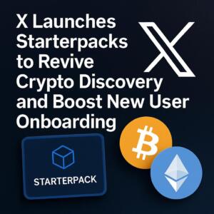 Cb 408920 X Launches Starterpacks To Revive Crypto Discovery And Boost New User Onboarding