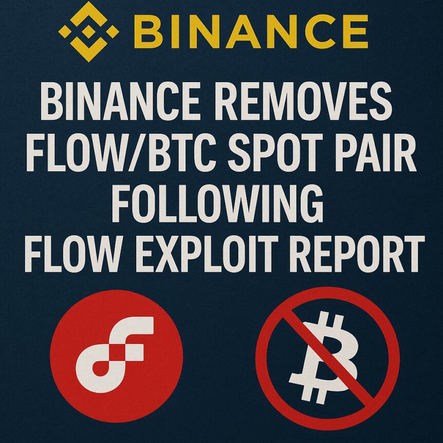 Binance Removes FLOW/BTC Spot Pair Following Flow Exploit Report