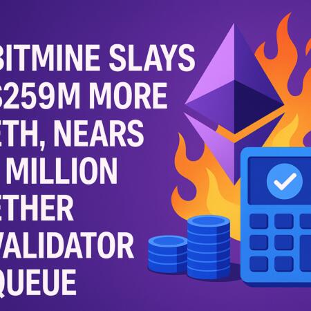 BitMine Slays $259M More ETH, Nears 1 Million Ether Validator Queue Bitmine Slays $259m More Eth, Nears 1 Million Ether Validator Queue