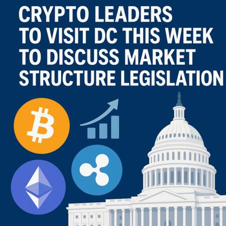 Crypto Leaders to Visit DC This Week to Discuss Market Structure Legislation Crypto Leaders To Visit Dc This Week To Discuss Market Structure Legislation