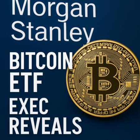 Morgan Stanley Bitcoin Etf To Boost Firm’s Influence, Exec Reveals