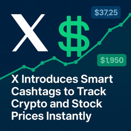 X Introduces Smart Cashtags To Track Crypto And Stock Prices Instantly