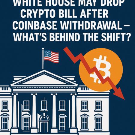 White House May Drop Crypto Bill After Coinbase Withdrawal — What's Behind The Shift?