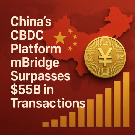 China's Cbdc Platform Mbridge Surpasses $55b In Transactions