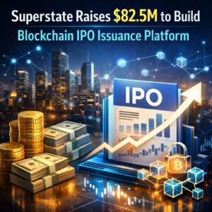 Superstate Raises $82.5m To Build Blockchain Ipo Issuance Platform
