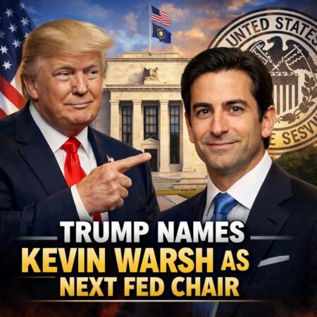 Trump Names Kevin Warsh as Next Fed Chair Trump Names Kevin Warsh As Next Fed Chair