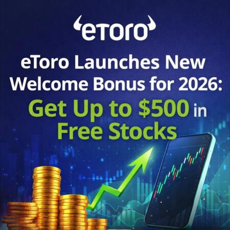Etoro Launches New Welcome Bonus For 2026: Get Up To $500 In Free Stocks