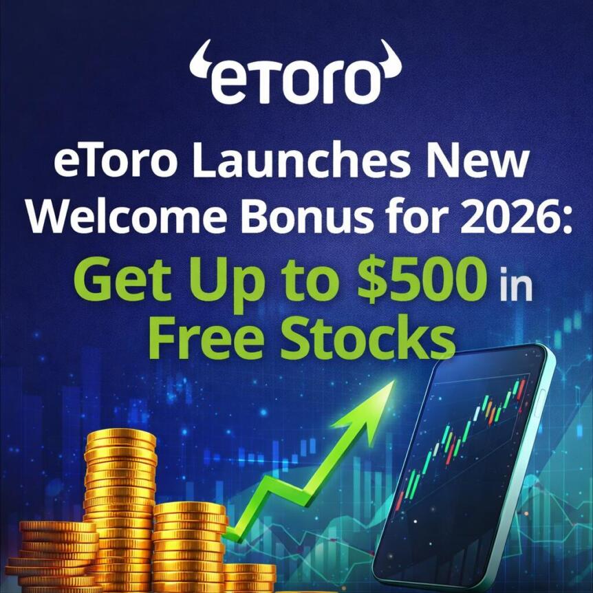 eToro Launches New Welcome Bonus for 2026: Get Up to $500 in Free Stocks