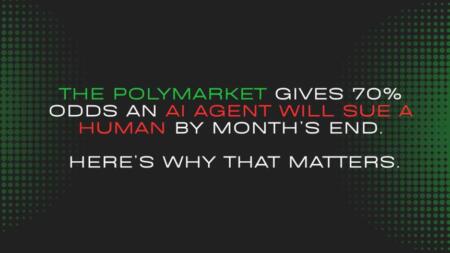 Polymarket Gives 70% Odds That an AI Agent Will Sue a Human By Month’s End Polymarket Gives 70% Odds An Ai Agent Will Sue A Human By Month’s End. Here’s Why That Matters.