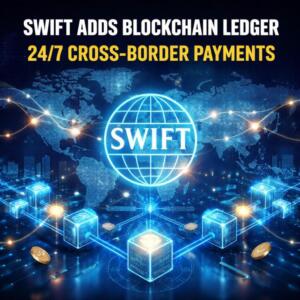 Swift Adds Blockchain Ledger To Enable 24/7 Cross-Border Payments