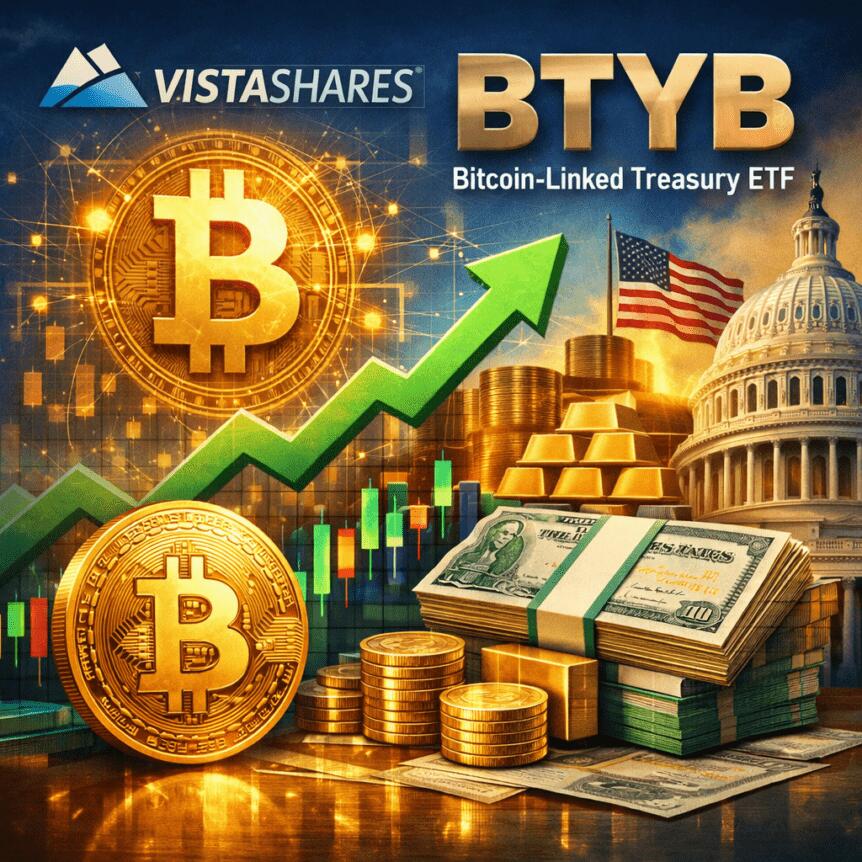 Vistashares Launches Btyb, A Bitcoin-Linked Treasury Etf