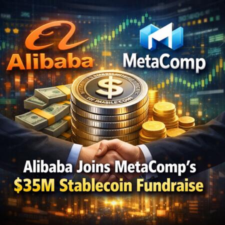 Alibaba Joins Metacomp’s $35m Stablecoin Fundraise