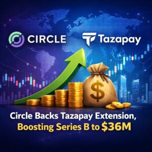 Circle backs Tazapay extension, boosting Series B to $36M Circle Backs Tazapay Extension, Boosting Series B To $36m