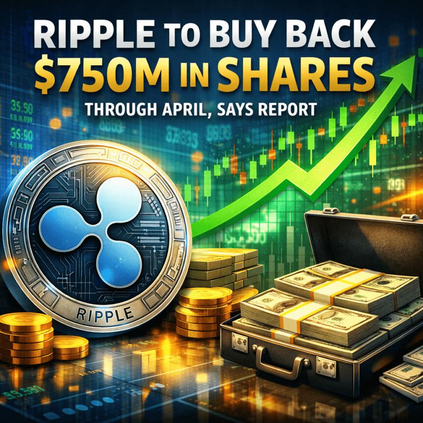 Ripple to Buy Back $750M in Shares Through April, Says Report