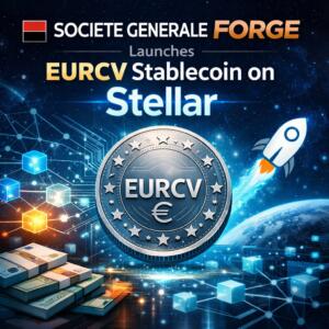 Societe Generale Forge Launches Eurcv Stablecoin On Stellar