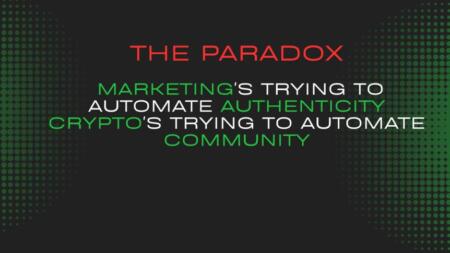 The Paradox: Ai Is Making Marketing Less Authentic While Crypto Communities Are Automating Away Their Soul