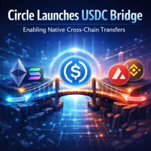Circle Launches Usdc Bridge, Enabling Native Cross-Chain Transfers