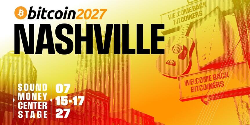 Bitcoin Conference Returns To Nashville For 2027