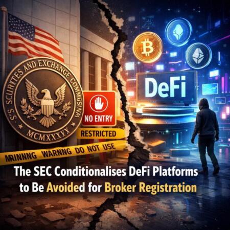 The SEC Conditionalises DeFi Platforms to Be Avoided for Broker Registration The Sec Conditionalises Defi Platforms To Be Avoided For Broker Registration
