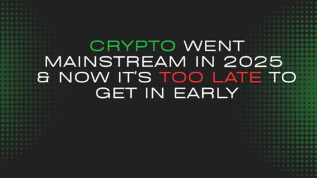Crypto Went Mainstream In 2025 & Now It's Too Late To Get In Early