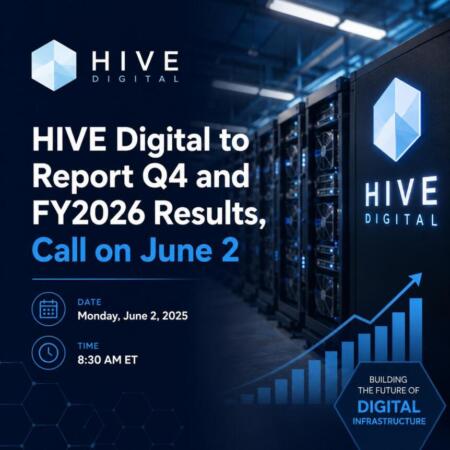 HIVE Digital to Report Q4 and FY2026 Results, Call on June 2 Hive Digital To Report Q4 And Fy2026 Results, Call On June 2