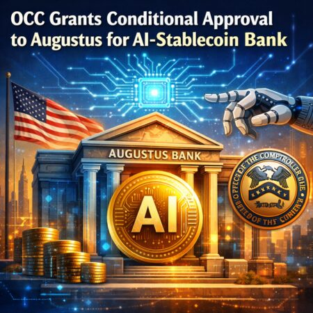 Occ Grants Conditional Approval To Augustus For Ai-Stablecoin Bank