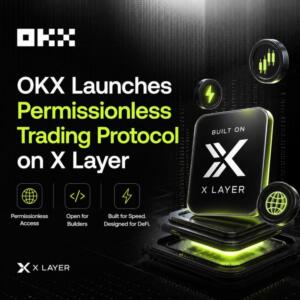 Okx Launches Permissionless Trading Protocol On X Layer
