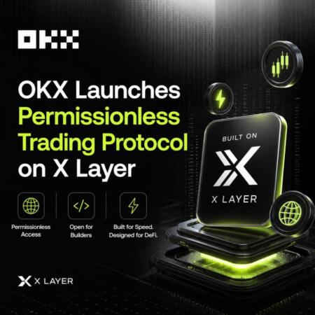 OKX Launches Permissionless Trading Protocol on X Layer Okx Launches Permissionless Trading Protocol On X Layer