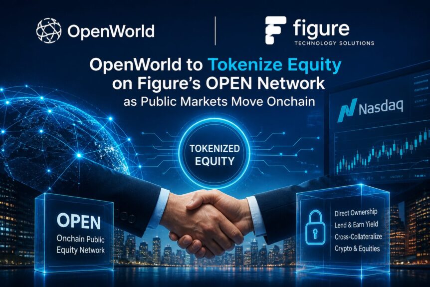 Openworld To Tokenize Equity On Figure’s Blockchain Network As Public Markets Move Onchain